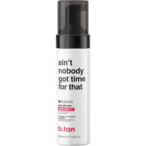 B.tan Ain't Nobody Got Time for That – Spumă autobronzantă înainte de duș, 200 ml