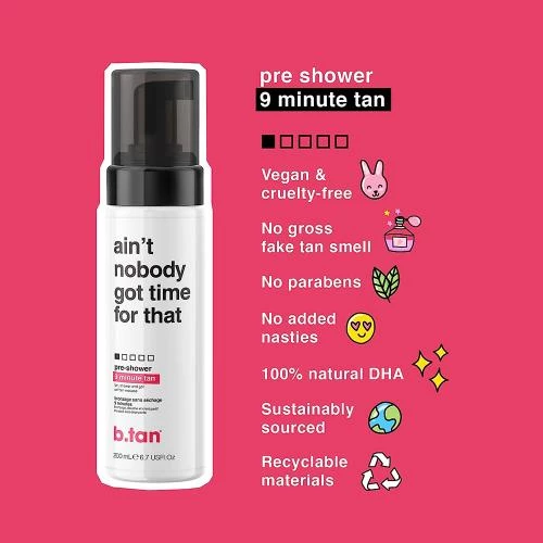 B.tan Ain't Nobody Got Time for That – Spumă autobronzantă înainte de duș, 200 ml