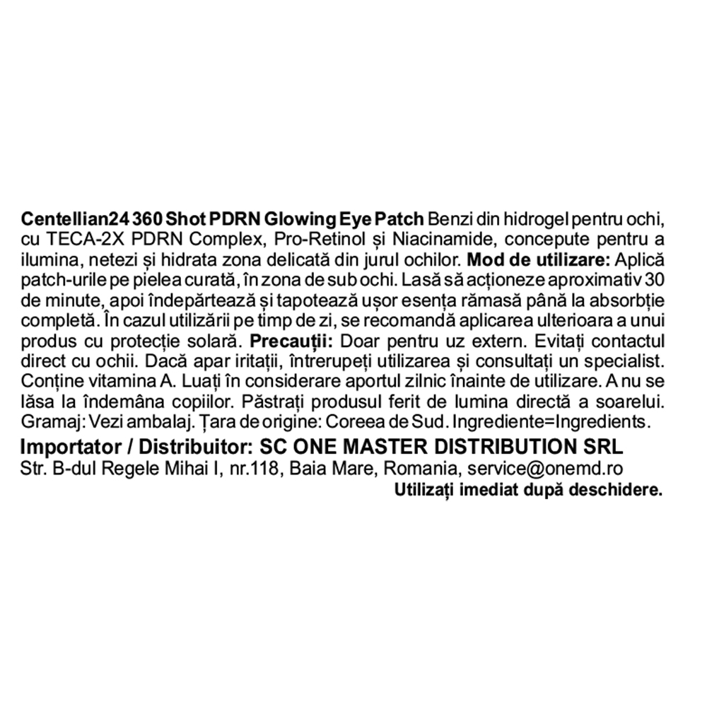 CENTELLIAN24 360 Shot PDRN Glowing Eye Patch - benzi pentru ochi formulate cu cafeina si acid hialuronic, care contribuie la hidratarea pielii si la diminuarea aspectului cearcanelor - 1 buc